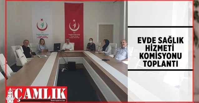 Yozgat’ta Evde sağlık Hizmetleri komisyonu toplandı.