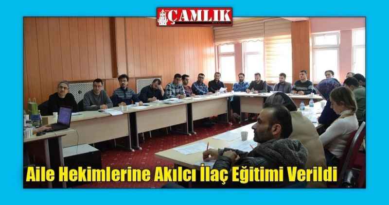 Aile Hekimlerine Akılcı İlaç Eğitimi Verildi