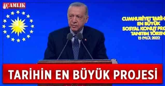 Cumhuriyet tarihinin en büyük sosyal konut projesi tanıtım töreni  Cumhurbaşkanın katılımı ile gerçekleşti