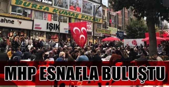 Milliyetçi Hareket Partisi (MHP) Çankaya İlçe Başkanlığı  esnafla bir araya geldi.
