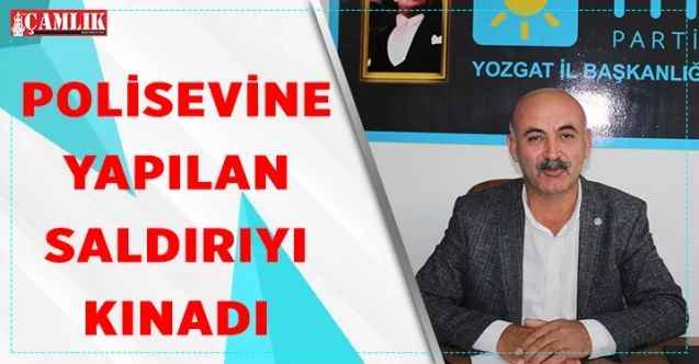 İYİ Parti Yozgat İl Başkanı Katipoğlu, Tece Polisevi'ne yapılan saldırıyı kınadı