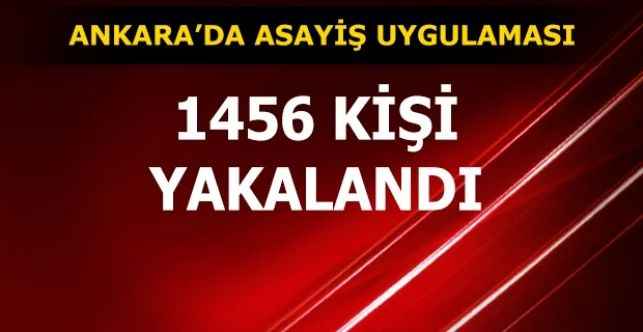 Ankara'da asayiş uygulamalarında 1456 kişi yakalandı