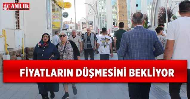 Yozgat’ta Vatandaş Fiyatların Düşmesini Bekliyor!