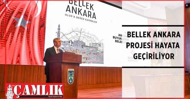 Bellek Ankara projesi Başkent'in kent kimliğini oluşturacak