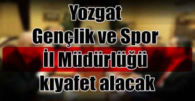 Yozgat Gençlik ve Spor İl Müdürlüğü kıyafet alacak