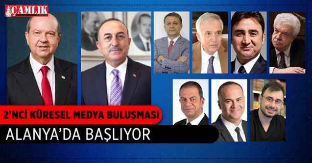 2’nci Küresel Medya Buluşması Alanya’da başlıyor