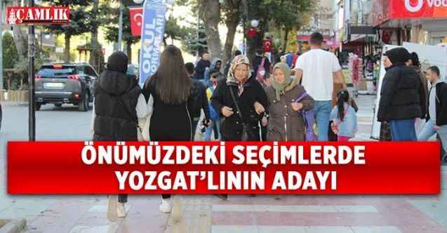 Yozgatlılara milletvekili Adaylarını Sorduk!