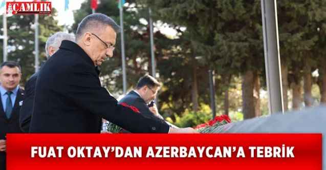 Cumhurbaşkanı Yardımcısı Fuat Oktay'dan Azerbaycan'a zafer günü kutlaması!