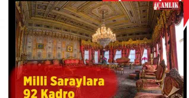 Milli Saraylar Bünyesinde 92 Kadro İhdas Edildi!