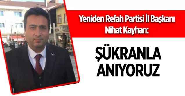 Yeniden Refah Partisi Yozgat İl Başkanı Nihat Kayhan 10 Kasım mesajı yayınladı