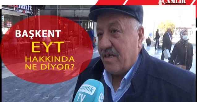 EYT Hakkında Başkentliler Ne Diyor; Yasa Meclisten Geçmeli