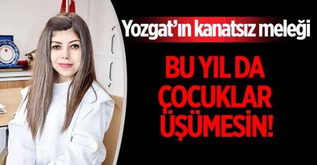 Yozgat'ın kanatsız meleği Arzu Köylüoğlu, çocuklar için kolları sıvadı
