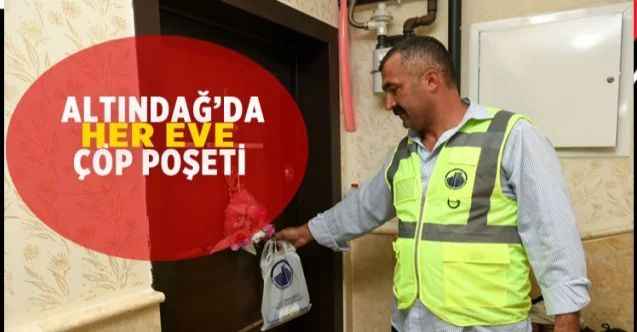 Altındağ'da belediye tarafından her eve bir çöp poşeti dağıtıldı!