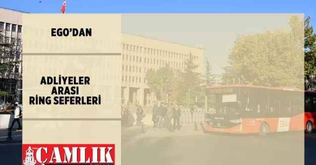 Ankara'da adliye binaları arasında ring otobüs seferleri başlatıldı