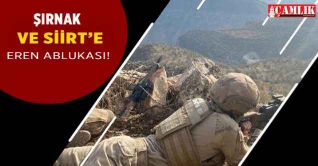 Eren Abluka Kış 15 Şırnak ve Siirt Kırsalında başladı!