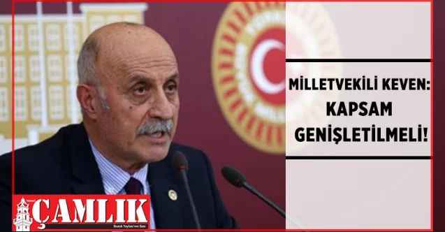 CHP Yozgat Milletvekili Ali Keven: EYT'de kapsam genişletilmeli!