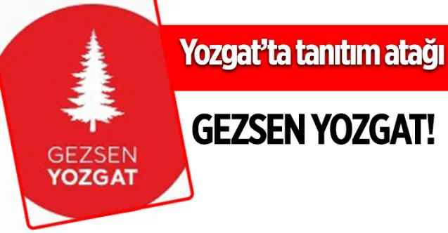 Yozgat Gezsen Yozgat ile tanıtılacak