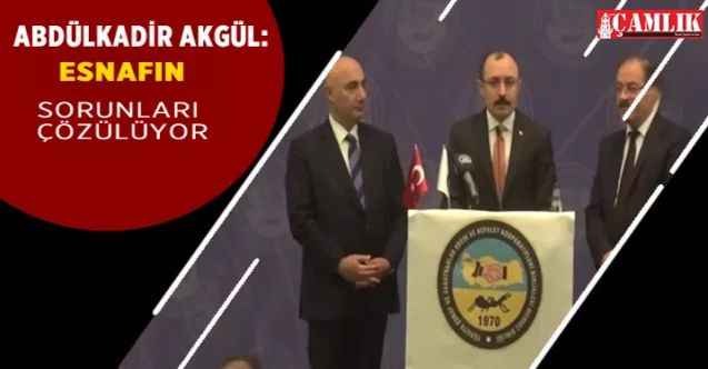 TESKOMB Genel Başkanı Abdülkadir Akgül: Cumhurbaşkanımızın desteğiyle bütün sorunlarımızı çözdük!