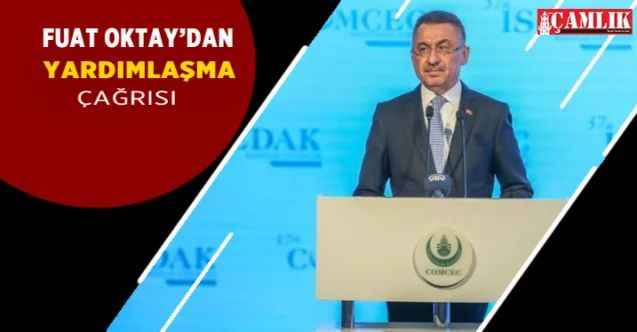 Fuat Oktay İSEDAK Bakanlar toplantısında konuştu: Yardımlaşma yayılmalı
