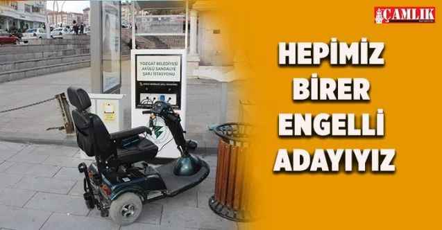 Hepimiz Birer Engelli Adayıyız