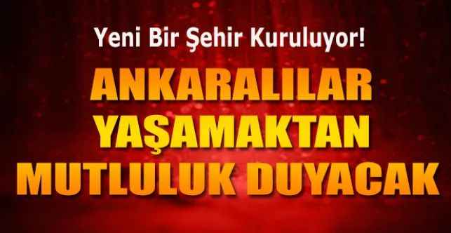 Ankara Gölbaşı’nda kurulacak olan ‘Büyük Gölbaşı Projesi’nde neler var? Başkent’in gözdesi Gölbaşı’nda Neler Değişecek?