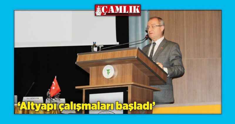 'Altyapı çalışmaları başladı'