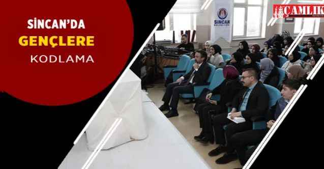 Sincan'da lise öğrencilerine çekirdekten kodlama eğitimi desteği!