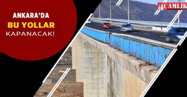 Ankaralılar Dikkat: İmrahor viyadüğünde bakım başlıyor yol kapanacak!