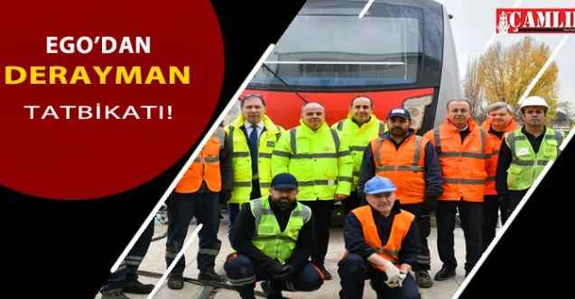 Ankara'da Derayman tatbikatı!