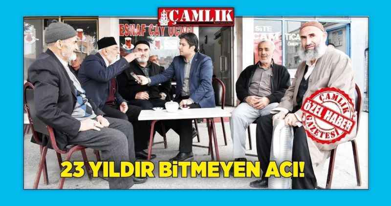 23 YILDIR BiTMEYEN ACI!