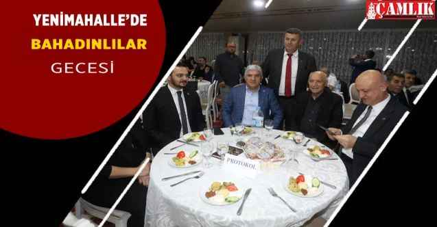Yenimahalle'deki Bahadınlılar gecesine Belediye Başkanı Fethi Yaşar da katıldı