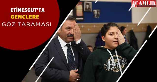 Etimesgut belediyesi 150 Bin kişiye göz taraması yaptı!