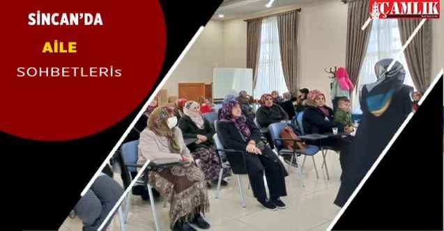 Sincan'da aile ve maneviyat üzerine sohbetler