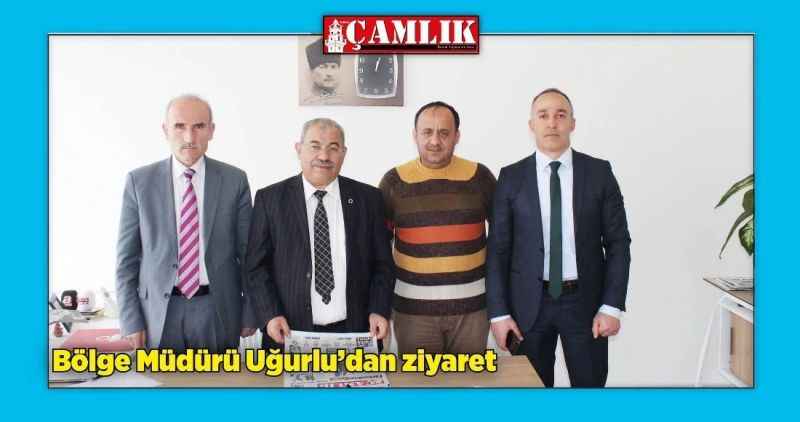 Bölge Müdürü Uğurlu'dan ziyaret
