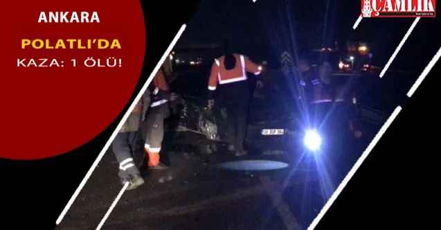 Ankara Polatlı'da bariyerlere çarpan aracın sürücüsü kurtarılamadı