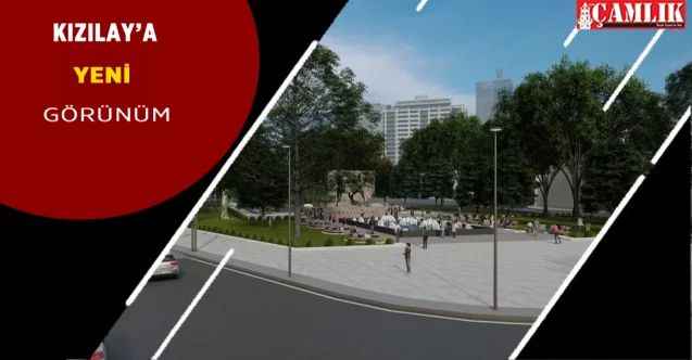 Ankara'da 15 Temmuz Milli İrade Kızılay Meydanı'nın çehresi değişiyor!