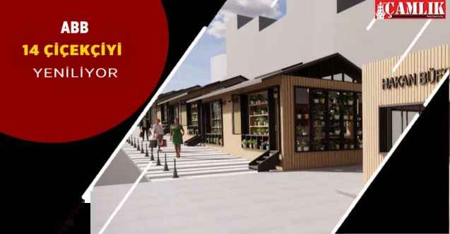 ABB Sakarya Caddesindeki 14 Çiçekçi dükkanını yeniliyor!