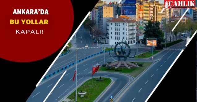 Ankara'da bugün birçok yol kapalı!