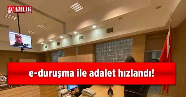 Hukukçular E-Duruşmayı sevdi!