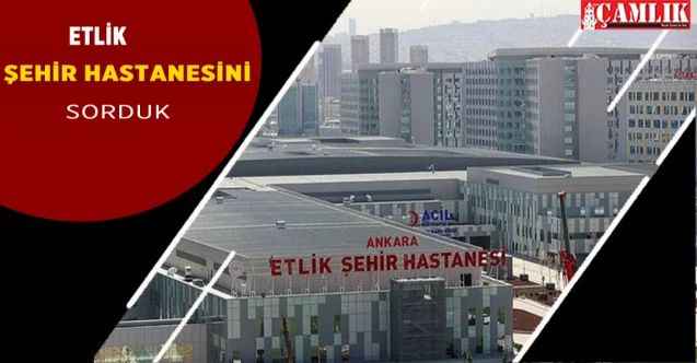 Başkentli Şehir hastanesinde gayet memnun!