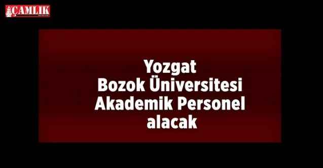 Yozgat Bozok Üniversitesi Akademik Personel alacak