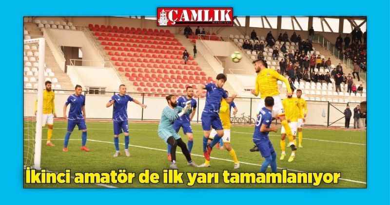 İkinci amatör de ilk yarı tamamlanıyor