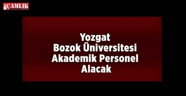 Yozgat Bozok Üniversitesi Akademik Personel alacak