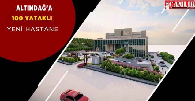 Ankara Altındağ'a 100 yataklı hastane müjdesi geldi!