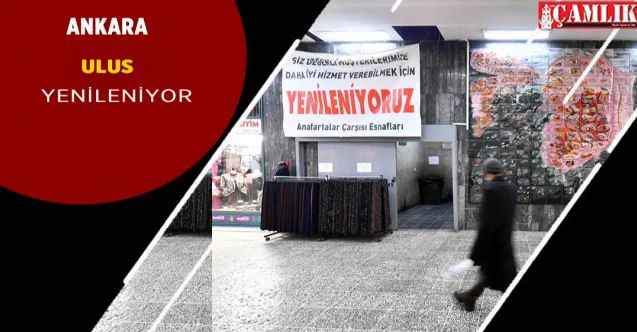 Ankara Ulus'ta Büyükşehir Belediyesinin yenileme çalışmaları devam ediyor!