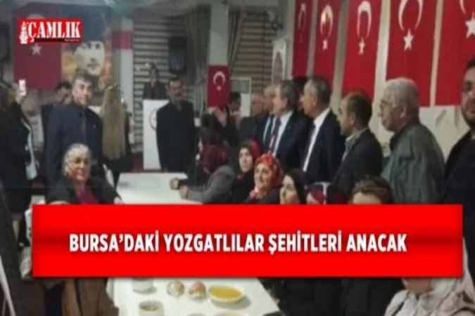 Bursa'daki Yozgatlılar Şehitleri dualarla anacak ruhları için çorba dağıtacak