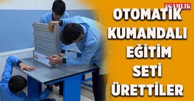 Yozgat’ın Sorgun ilçesi Osman Çavuş Mesleki ve Teknik Anadolu Lisesi öğrencileri Otomatik Kumanda Eğitim Seti Üretti