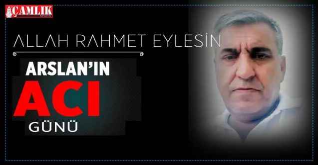 Yozgat eski belediye başkanı ve Yozgatspor Kulübü Başkanı Dr. Kazım Arslan’ın kardeş acısı