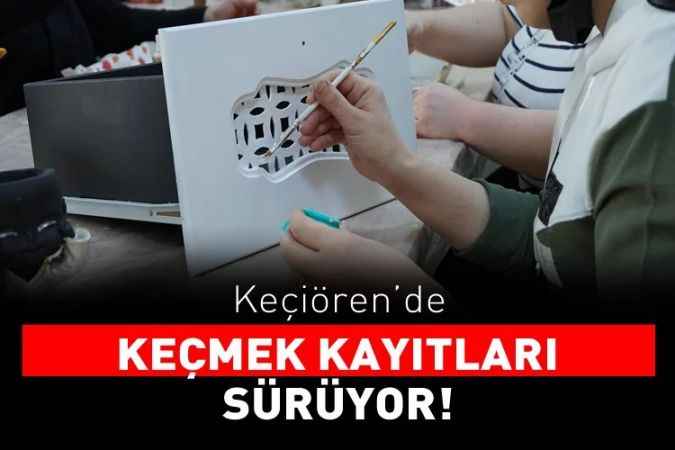 Keçiören KEÇMEK'te ikinci dönem kurs kayıtları devam ediyor!