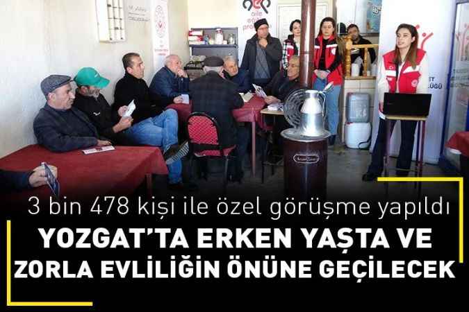 Yozgat'ta erken yaşta ve zorla evliliğin önüne geçilecek